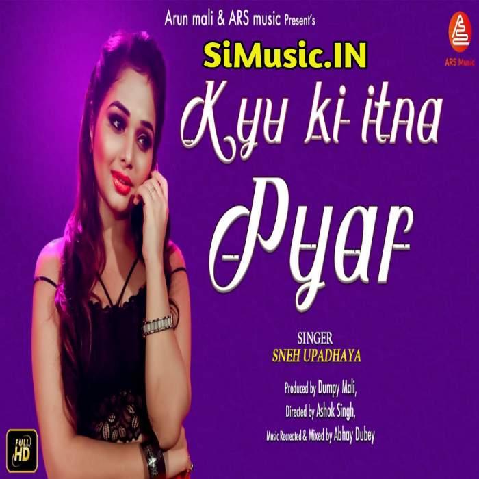 Kyoki Itna Pyaar Sneh Upadhaya Hindi Cover Mp3 Song