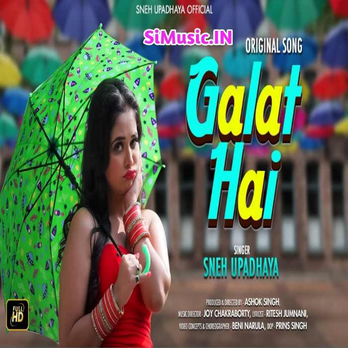 Galat Hai (Sneh Upadhaya) Panjabi Mp3 Song