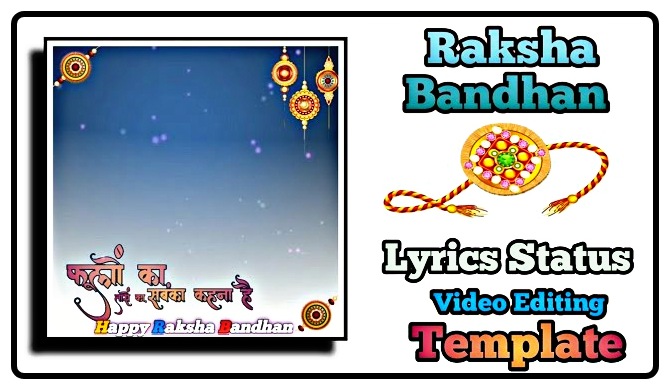 Raksha bandhan Lyrics video editing Template on Kinemaster   Raksha Bandhan Template   Green Screen ( 720 X 720 )