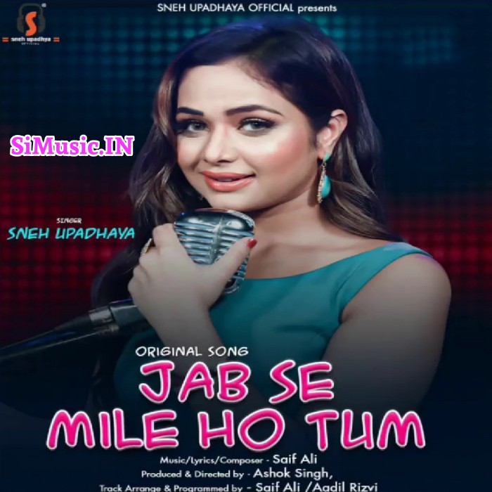 Jabse Mile Ho Tum Sneh Upadhaya Hindi Cover Song