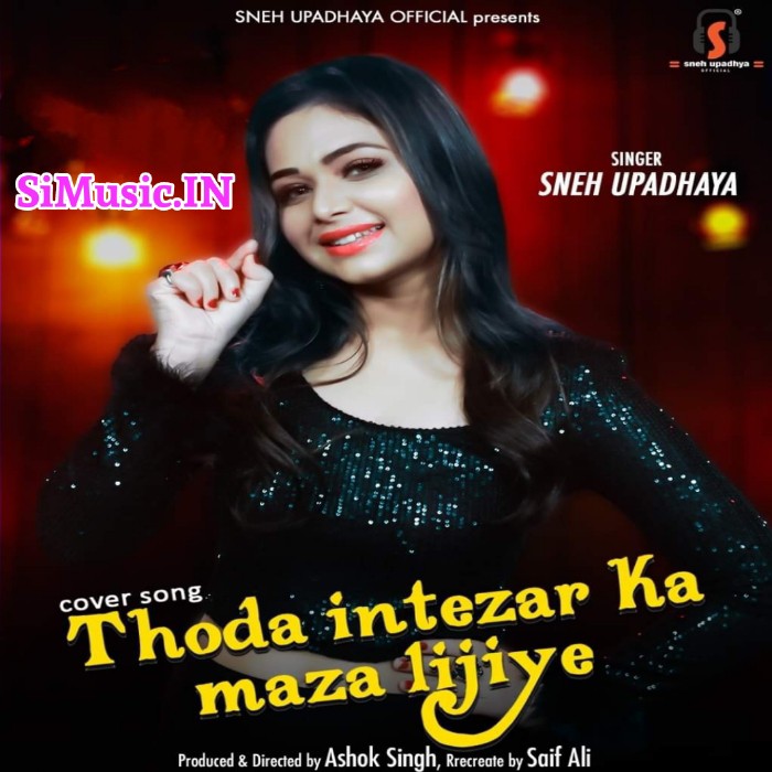 Thoda Intezar Ka Maza Lijiye (Sneh Upadhaya) 2021 Hindi Cover Mp3 Song